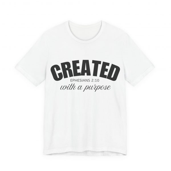 "Created With A Purpose" (Ephesians 2:10) Christian Faith Scripture T-Shirt (White) (Jersey Thin)