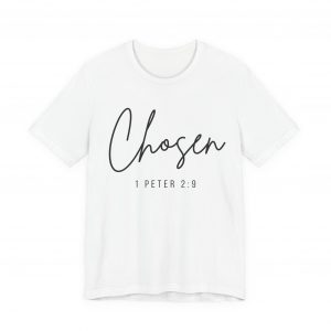4052797059150752187_2048-1.jpeg "Chosen" (1 Peter 2:9) Christian Faith Scripture T-Shirt (White) (Jersey Thin)