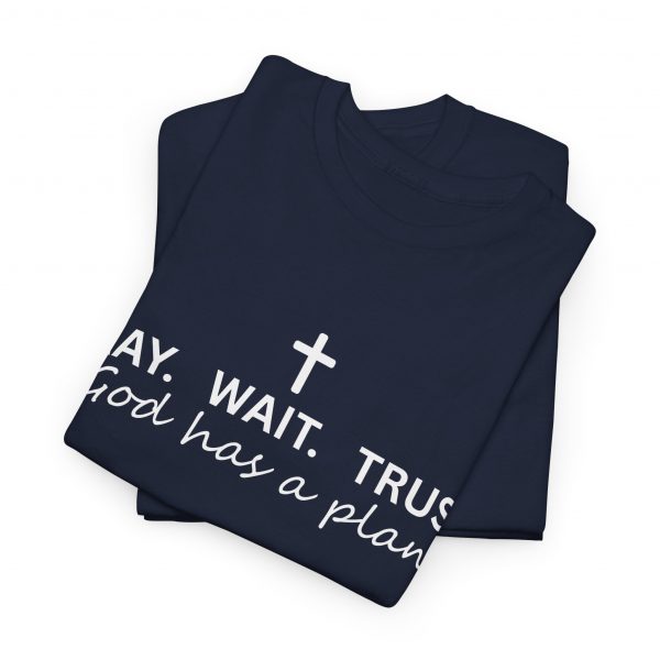 4230438014449949336_2048.jpeg "Pray Wait Trust God Has a Plan" Christian Faith T-Shirt (Heavy Cotton)