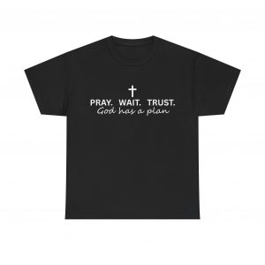 4309666418161163703_2048-1.jpeg "Pray Wait Trust God Has a Plan" Christian Faith T-Shirt (Heavy Cotton)
