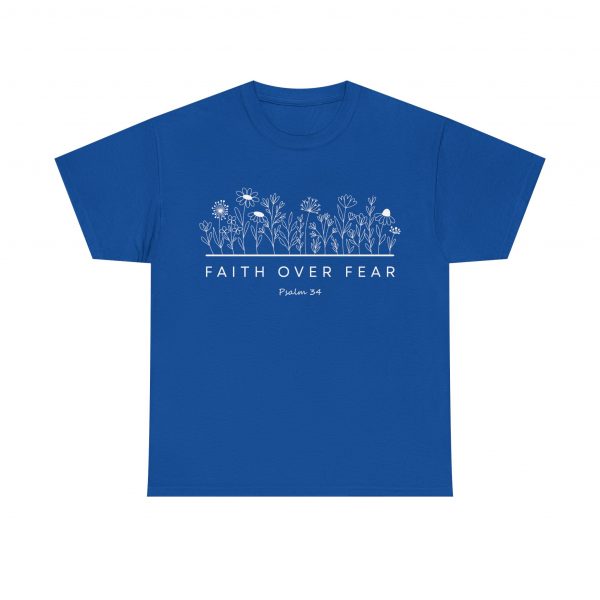 "Faith Over Fear" (Psalm 34) Floral Scripture Christian Faith T-Shirt (Heavy Cotton)
