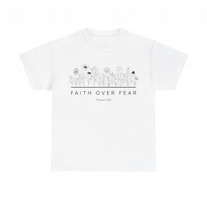 503669791163169081_2048-1.jpeg "Faith Over Fear" (Psalm 34) Floral Scripture Christian Faith T-Shirt (White) (Heavy Cotton)