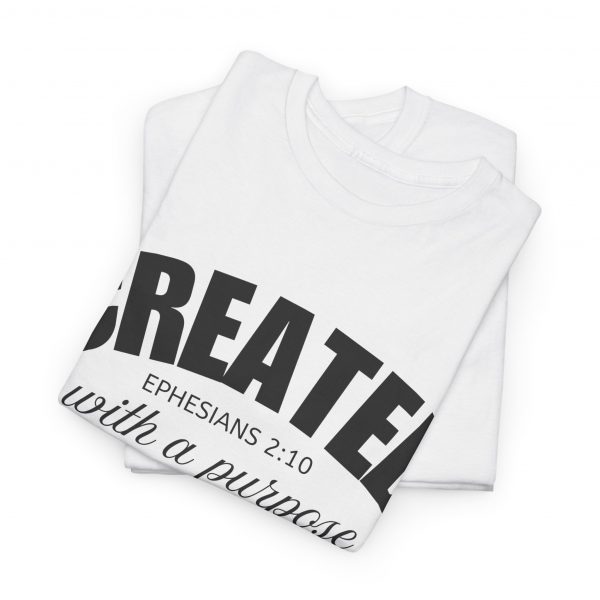 5747060905353662496_2048-1.jpeg "Created With A Purpose" (Ephesians 2:10) Christian Faith Scripture T-Shirt (White) (Heavy Cotton)