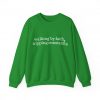 "Walking by Faith Tripping Constantly" Christian Faith Sweatshirt