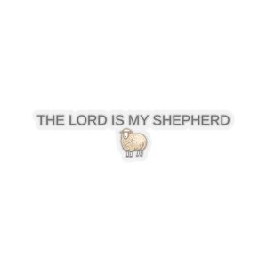 5917394299441586748_1200.jpeg "The Lord Is My Shepherd" Kiss-Cut Sticker | Cute Sheep Christian Faith Decal