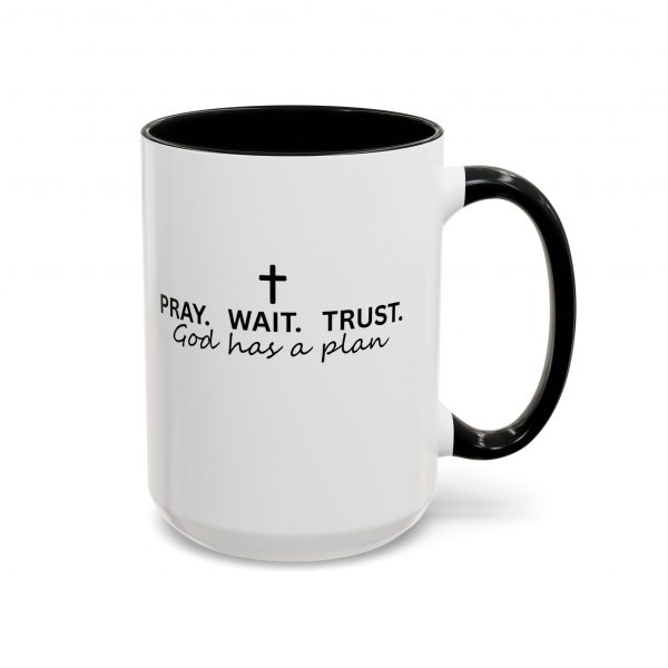 "Pray Wait Trust God Has a Plan" Christian Faith Ceramic Mug