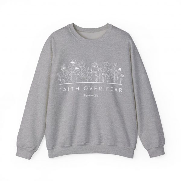"Faith Over Fear" (Psalm 34) Floral Scripture Christian Faith Sweatshirt