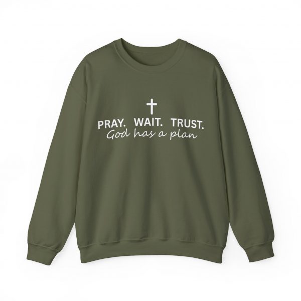 "Pray Wait Trust God Has a Plan" Christian Faith Sweatshirt