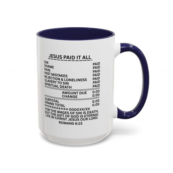 6855187470054380647_2048.jpeg "Jesus Paid It All" (Romans 6:23) Receipt of Grace Christian Faith Ceramic Mug