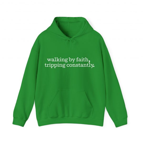 7089412576335005326_2048.jpeg "Walking by Faith Tripping Constantly" Christian Faith Hoodie