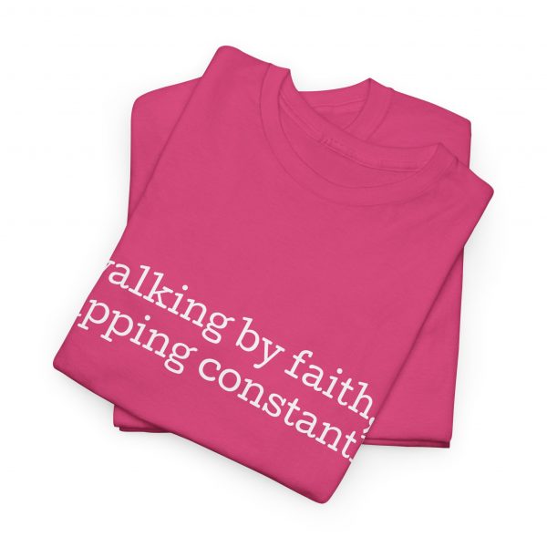"Walking by Faith Tripping Constantly" Christian Faith T-Shirt (Heavy Cotton)