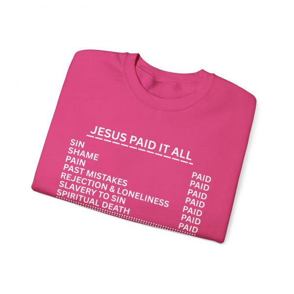 7610223078783874852_2048.jpeg "Jesus Paid It All" (Romans 6:23) Receipt of Grace Christian Faith Sweatshirt