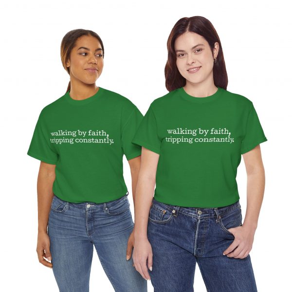 "Walking by Faith Tripping Constantly" Christian Faith T-Shirt (Heavy Cotton)