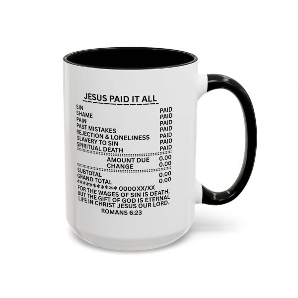 8062572702223476574_2048.jpeg "Jesus Paid It All" (Romans 6:23) Receipt of Grace Christian Faith Ceramic Mug