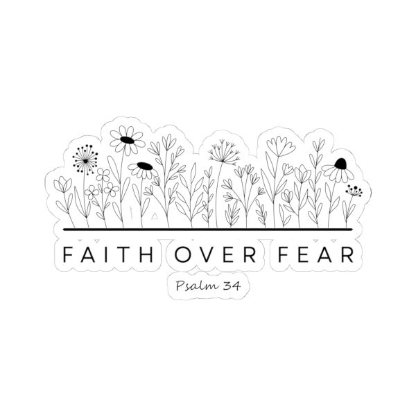 8610746298778255041_1200.jpeg "Faith Over Fear" (Psalm 56) Floral Scripture Christian Faith Kiss-Cut Sticker