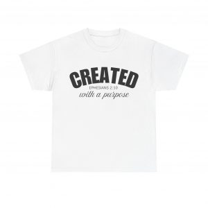 8789181081027571410_2048-1.jpeg "Created With A Purpose" (Ephesians 2:10) Christian Faith Scripture T-Shirt (White) (Heavy Cotton)