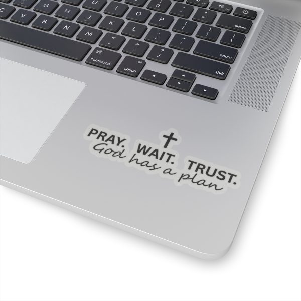 8873049549538023893_1200.jpeg "Pray Wait Trust God Has a Plan" Christian Faith Vinyl Kiss-Cut Sticker