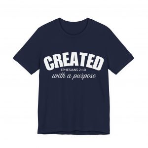 9173224241066288072_2048-1.jpeg "Created With A Purpose" (Ephesians 2:10) Christian Faith Scripture T-Shirt (Jersey Thin)