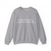 "Walking by Faith Tripping Constantly" Christian Faith Sweatshirt