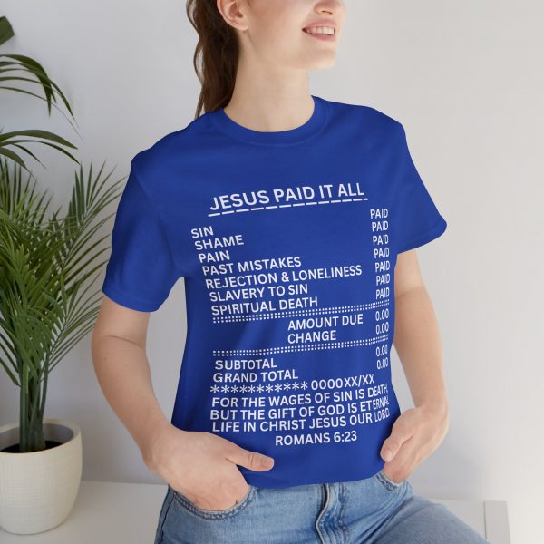 "Jesus Paid It All" (Romans 6:23) Receipt of Grace Christian Faith T-Shirt (Jersey Thin)