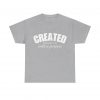 9633373545388105177_2048-1.jpeg "Created With A Purpose" (Ephesians 2:10) Christian Faith Scripture T-Shirt (Heavy Cotton)
