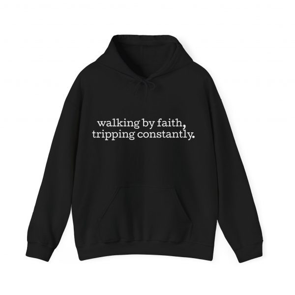 9784725759485098245_2048.jpeg "Walking by Faith Tripping Constantly" Christian Faith Hoodie