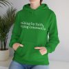 991341144406585679_2048.jpeg "Walking by Faith Tripping Constantly" Christian Faith Hoodie